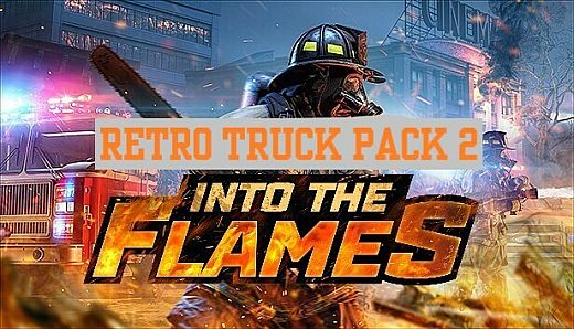 Into The Flames - Retro Truck Pack 2