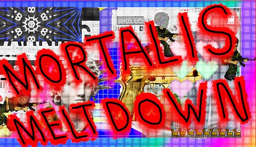 Mortalis Meltdown
