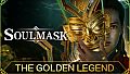 Soulmask - The Golden Legend