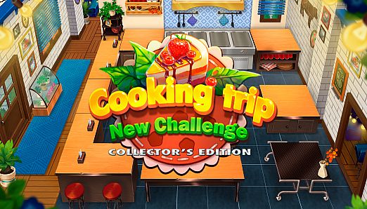 Cooking Trip New Challenge. Collector's Edition
