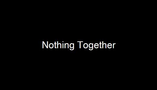 Nothing Together - Dark Theme