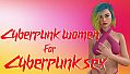 Cyberpunk women for Cyberpunk sex