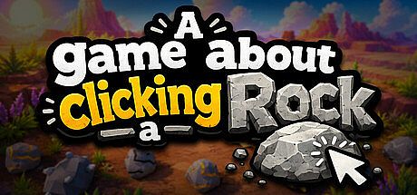 A Game About Clicking A Rock Game