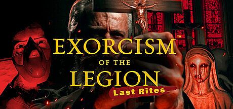 Exorcism of the Legion (Last Rites) - Final Cut