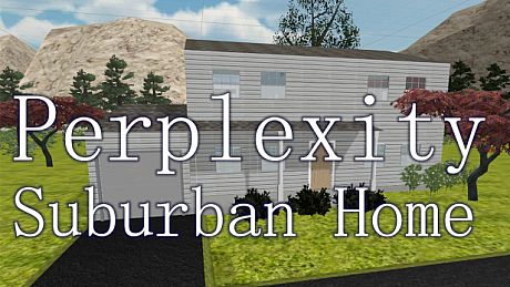 Perplexity: Suburban Home Game