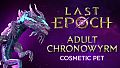 Last Epoch - Adult Chronowyrm