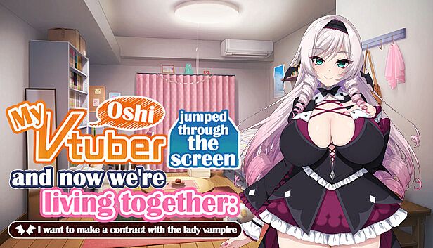 Buy My oshi vtuber jumped through the screen and now we're living together: I want to make a contract with the lady vampire