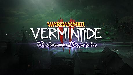 Warhammer: Vermintide 2 - Shadows Over Bögenhafen