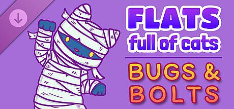 Flats Full of Cats: Bugs & Bolts DLC