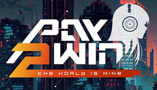 Pay 2 Win: The World is Mine