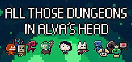 All Those Dungeons In Alva's Head Game
