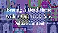 Beating A Dead Horse - Deluxe Edition Content