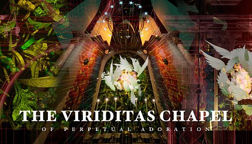 The Viriditas Chapel of Perpetual Adoration