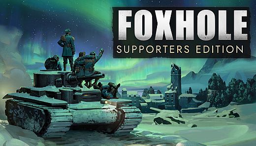 Foxhole Supporters Edition