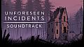 Unforeseen Incidents Soundtrack