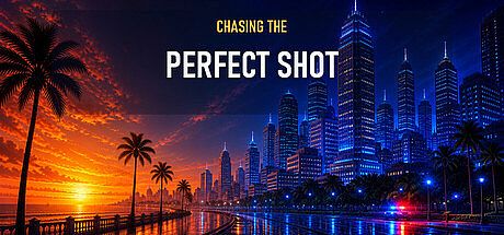 Chasing the Perfect Shot