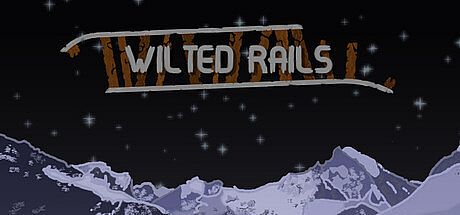 Wilted Rails
