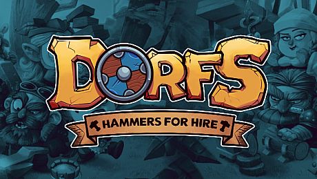 Dorfs: Hammers for Hire Game