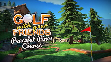 Golf With Your Friends - Peaceful Pines Course DLC