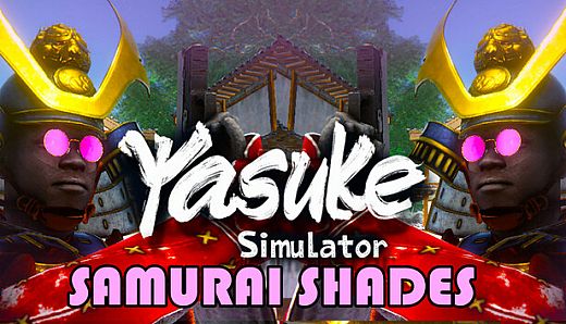 Yasuke Simulator - Samurai Shades