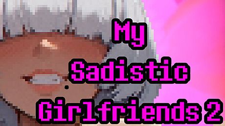 My Sadistic Girlfriends 2 Game