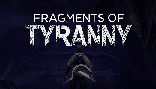 Fragments of Tyranny