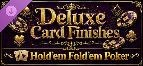 Hold'em Fold'em Poker - Deluxe Card Finishes DLC