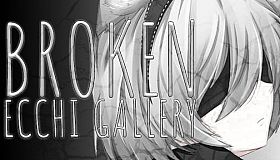 Broken Ecchi Gallery