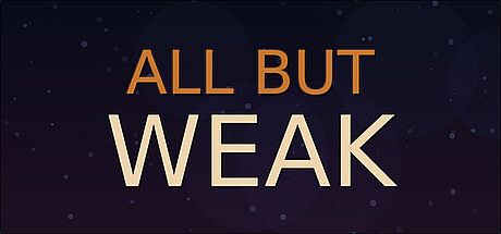 All But Weak Game