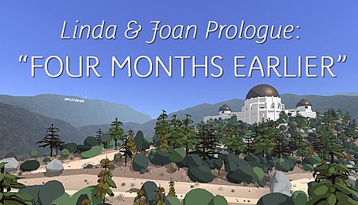 Linda & Joan Prologue: “Four Months Earlier”
