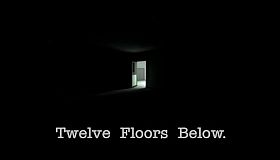 Twelve Floors Below.