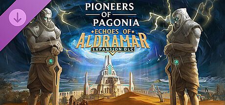 Pioneers of Pagonia - Echoes of Aldramar DLC