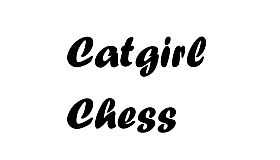 Catgirl Chess