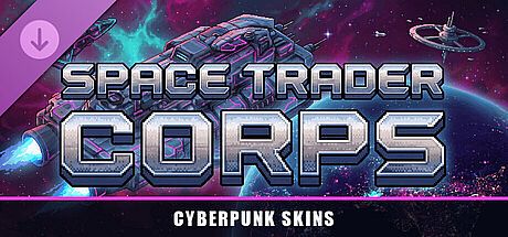 Space Trader Corps - Cyberpunk Skins DLC