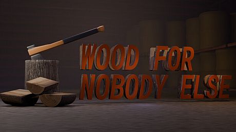 Wood for Nobody Else Game