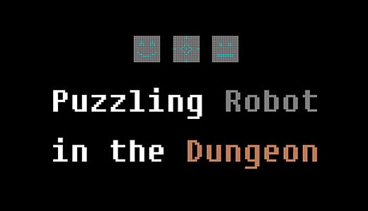 Puzzling Robot in the Dungeon