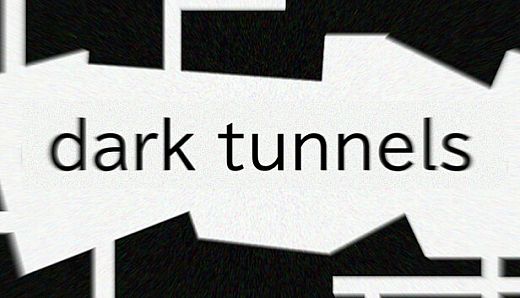 Dark Tunnels