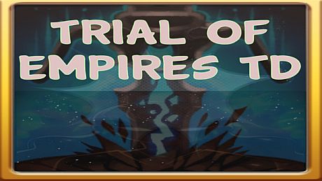 Trial Of Empires TD Game