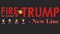 FIRE TRUMP - New Line