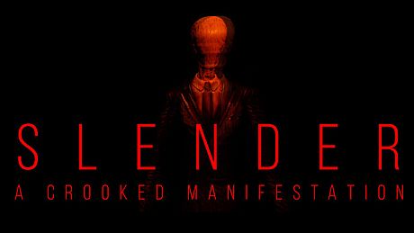 Slender - A Crooked Manifestation Game