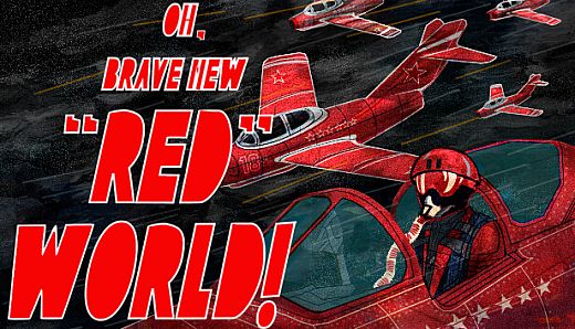 Oh, brave new “red” world!