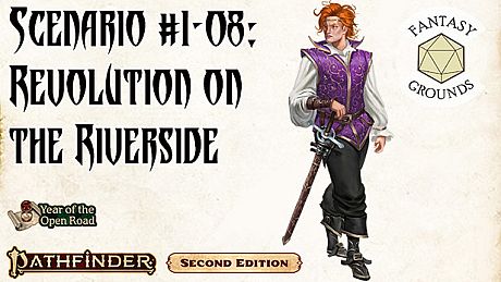 Fantasy Grounds - Pathfinder 2 RPG - Society Scenario #1-08: Revolution on the Riverside DLC