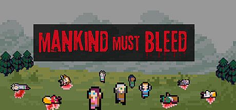 Mankind Must Bleed