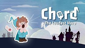 Chord: The Loudest Hero