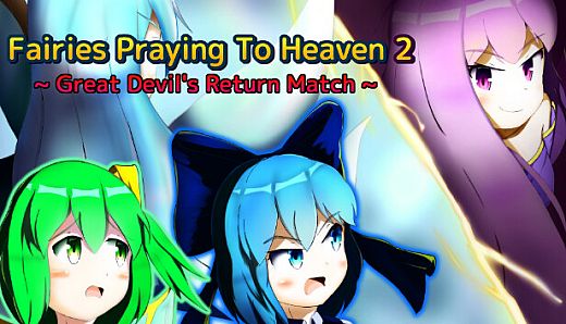 Fairies Praying To Heaven 2 ~ Great Devil's Return Match ~