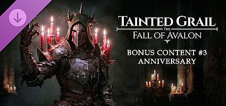 Tainted Grail: The Fall of Avalon - Bonus Content #3: Anniversary