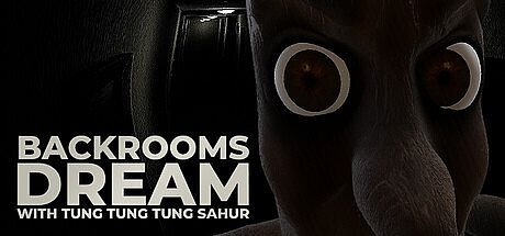 Backrooms Dream with Tung Tung Tung Sahur Game
