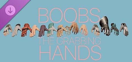 BOOBS - THE GRABBING HANDS DLC