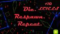 Die. Respawn. Repeat. - 10 Levels