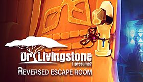 Dr Livingstone, I Presume? Reversed Escape Room